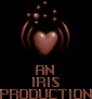 An IRIS Production